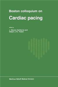 Boston Colloquium on Cardiac Pacing
