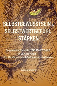 Selbstwertgefuhl und Selbstbewusstsein starken