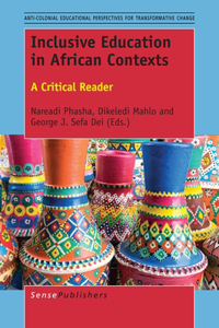 Inclusive Education in African Contexts: A Critical Reader