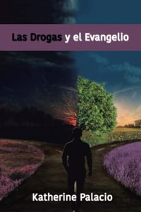 Las Drogas y el Evangelio