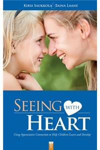Seeing with Heart