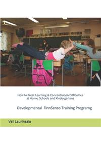 How to Treat Learning & Concentration Difficulties at Home, Schools and Kindergartens