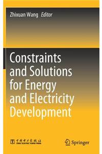 Constraints and Solutions for Energy and Electricity Development