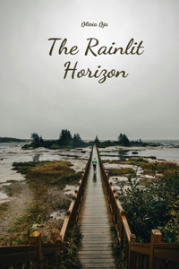 The Rainlit Horizon
