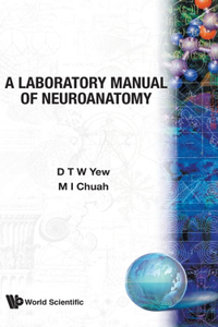 Laboratory Manual of Neuroanatomy