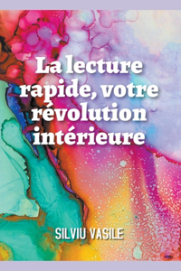 La lecture rapide, votre révolution intérieure