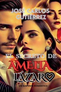El secreto de Amelia Lázaro