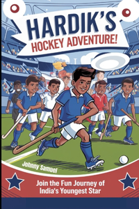 Hardik's Hockey Adventure!