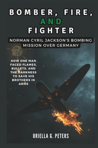 Bomber, Fire, and Fighter