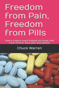 Freedom from Pain, Freedom from Pills