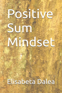 Positive Sum Mindset