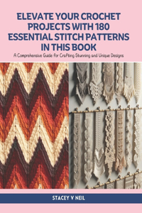 Elevate Your Crochet Projects with 180 Essential Stitch Patterns in this Book