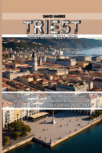 Triest Reiseführer 2024-2025