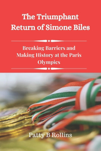 Triumphant Return of Simone Biles