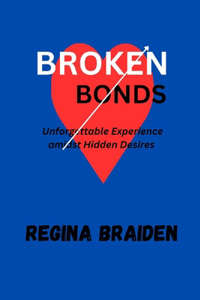 Broken Bonds