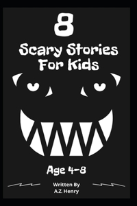 8 Scary Stories For Kids