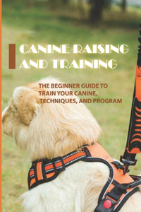Canine Raising And Training