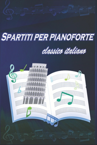 Spartiti per pianoforte classico italiano: i migliori classici italiani: Bella Ciao, Vivo per lei, Caruso Sara perché ti amo, Con te partiro Via con me, Tu vuo fa l'americano, Sara perché ti 