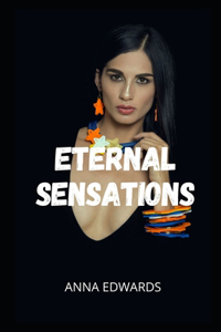 Eternal sensations