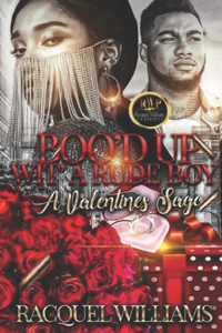 Boo'd Up Wit' a Rude Boy, a Valentines Saga