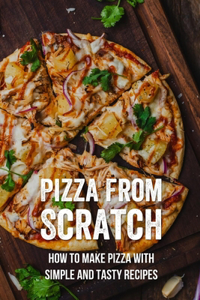 Pizza From Scratch