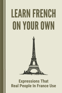 Learn French On Your Own