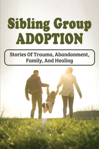 Sibling Group Adoption