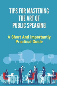 Public Speaking Tips For A Beginner