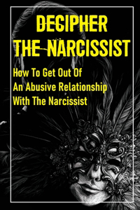 Decipher The Narcissist