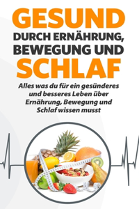 GESUND durch Ernährung, Bewegung und Schlaf