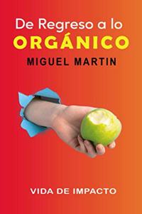 De Regreso a lo ORGANICO