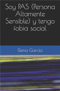 Soy PAS (Persona Altamente Sensible) y tengo fobia social