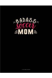 Badass Soccer Mom