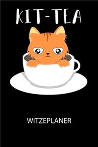 Kit-Tea - Witzeplaner