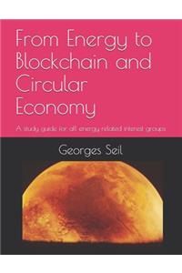 From Energy to Blockchain and Circular Economy