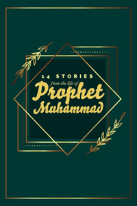 14 Stories from the life of Prophet Muhammad