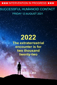 The extraterrestrial encounter is for two thousand twenty-two