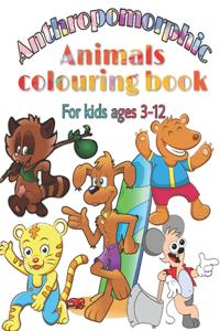 Anthropomorphic animals colouring book for kids