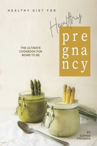 Healthy Diet for Healthy Pregnancy