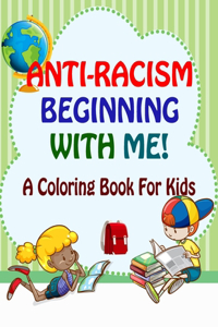 Anti-Racism Beginning With Me