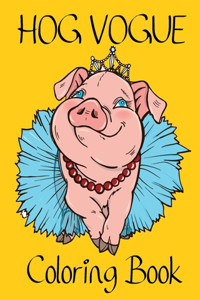 Hog Vogue Coloring Book