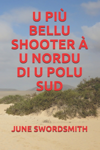 U Più Bellu Shooter À U Nordu Di U Polu Sud