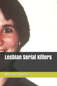 Lesbian Serial Killers
