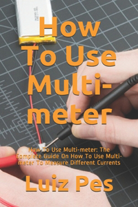 How To Use Multi-meter