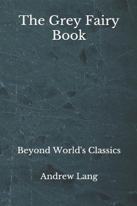 The Grey Fairy Book