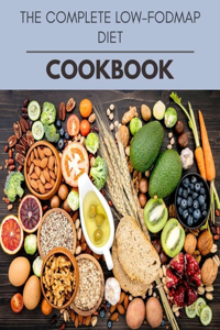 The Complete Low-fodmap Diet Cookbook