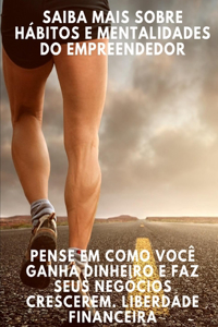Saiba mais sobre hábitos e mentalidades do empreendedor