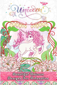 Beautiful Unicorn Designs For Relaxation