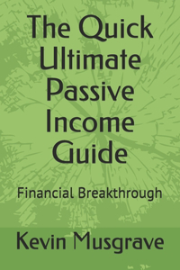Quick Ultimate Passive Income Guide
