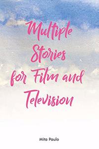 Multiple Stories for Film and Television